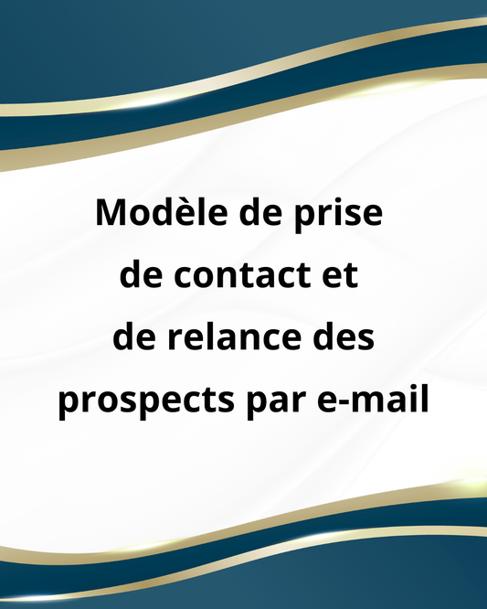 Modèle de prise de contact et de relance des prospects par e-mail